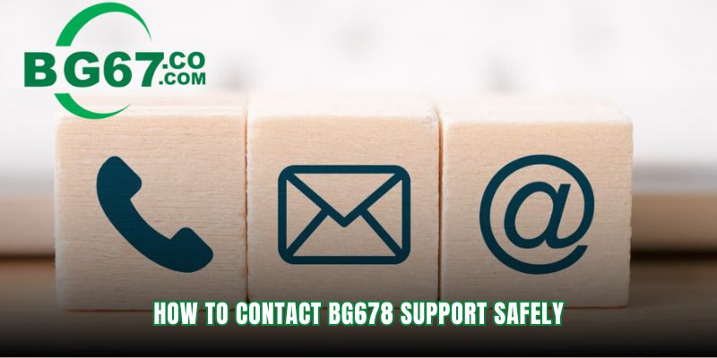 How to contact BG678 safely by verifying official staff