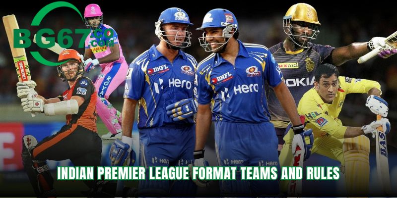 Overview of IPL Structure Teams and Regulations