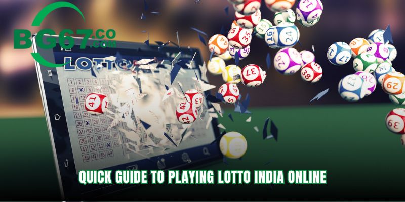 The fastest path to securing your official Lotto India ticket