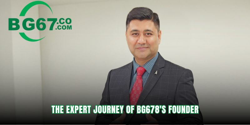 How the Founder BG678 assembled his unique industry vision